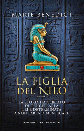 La figlia del Nilo - Marie Benedict - Libro Newton Compton Editori 2026, 3.0 | Libraccio.it