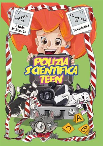 Polizia scientifica teen - Linda Polzella - Libro StreetLib 2017 | Libraccio.it