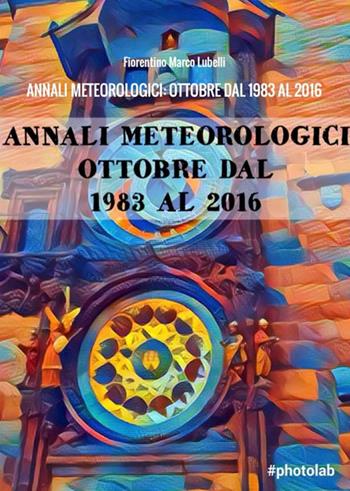 Annali meteorologici - Fiorentino Marco Lubelli - Libro StreetLib 2017 | Libraccio.it