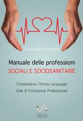 Manuale delle professioni sociali e sociosanitarie. Vol. 2