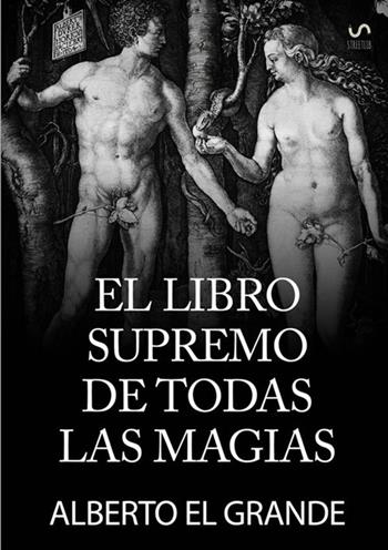 El libro supremo de todas la magias - Alberto Magno (sant') - Libro StreetLib 2017 | Libraccio.it