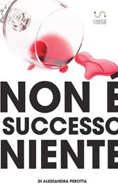 Non è successo niente