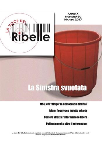 La voce del ribelle (2017). Vol. 80: Marzo  - Libro StreetLib 2017 | Libraccio.it
