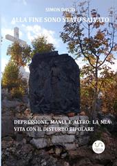 Alla fine sono stato salvato. Depressione, mania e altro: la mia vita con il disturbo bipolare