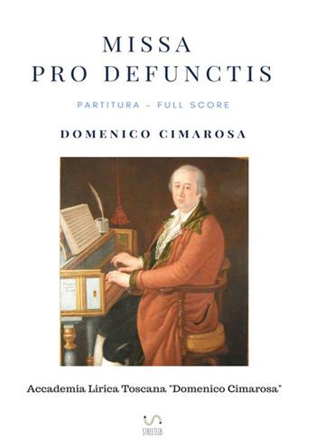 Missa pro defunctis (Partitura - Full Score) - Domenico Cimarosa, Simone Perugini - Libro StreetLib 2017 | Libraccio.it