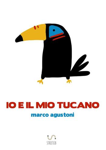 Io e il mio Tucano - Marco Agustoni - Libro StreetLib 2017 | Libraccio.it