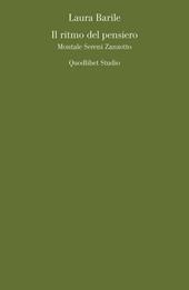 Il ritmo del pensiero. Montale Sereni Zanzotto