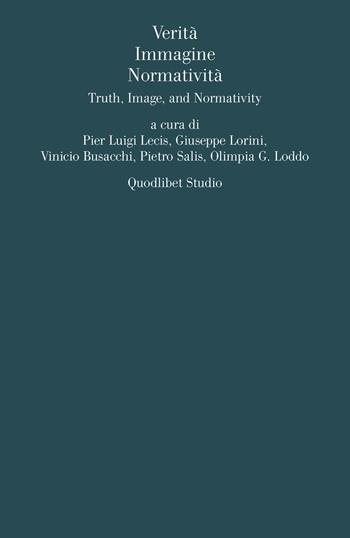 Verità, immagine, normativita. Ediz. multilingue  - Libro Quodlibet 2017, Quodlibet studio. Analisi filosofiche | Libraccio.it