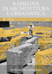 Rassegna di architettura e urbanistica. Vol. 151: Architettura e archeologia.