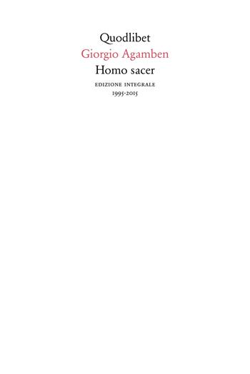 Homo sacer (1995-2015). Ediz. integrale - Giorgio Agamben - Libro Quodlibet 2018, Quaderni Quodlibet | Libraccio.it