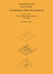 L' architettura della villa moderna. Vol. 2: anni delle utopie realizzate 1941-1980, Gli.