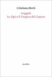 Gaggini. Le Alpi e il tropico del cancro