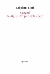 Gaggini. Le Alpi e il tropico del cancro