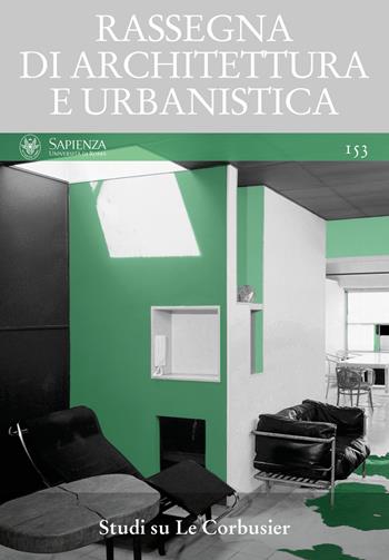 Rassegna di architettura e urbanistica. Ediz. multilingue. Vol. 153: Studi su Le Corbusier.  - Libro Quodlibet 2017, Rassegna di architettura e urbanistica | Libraccio.it