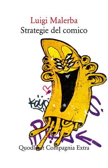 Strategie del comico - Luigi Malerba - Libro Quodlibet 2018, Compagnia Extra | Libraccio.it