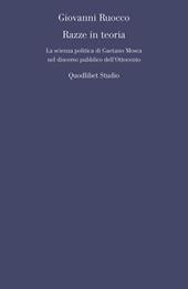 Razze in teoria. La scienza politica di Gaetano Mosca nel discorso pubblico dell'Ottocento
