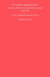 La realtà rappresentata. Antologia della critica sulla forma romanzo (2000-2016)