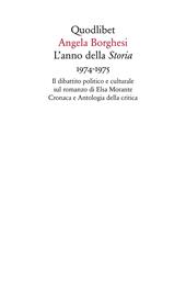L' anno della «Storia» 1974-1975. Il dibattito politico e culturale sul romanzo di Elsa Morante. Cronaca e antologia della critica