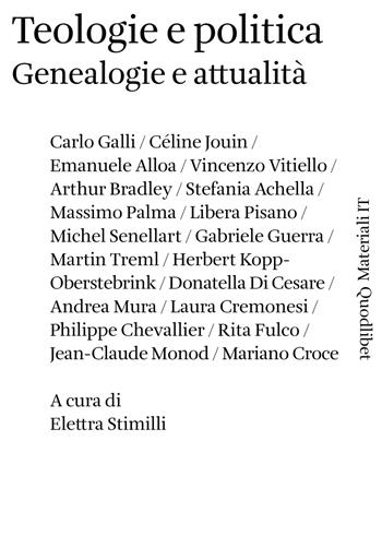 Teologie e politica. Genealogie e attualità  - Libro Quodlibet 2019, Materiali IT | Libraccio.it