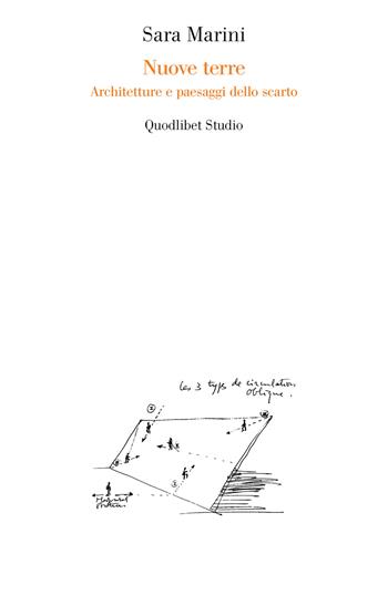 Nuove terre. Architetture e paesaggi dello scarto - Sara Marini - Libro Quodlibet 2018, Quodlibet studio. Città e paesaggio. Reprint | Libraccio.it