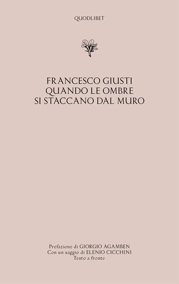 Quando le ombre si staccano dal muro. Testo veneziano a fronte - Francesco Giusti - Libro Quodlibet 2019, Ardilut | Libraccio.it