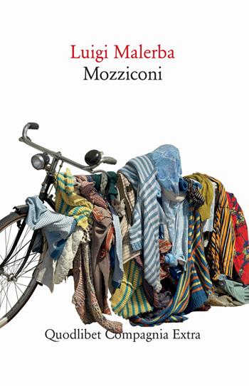 Mozziconi - Luigi Malerba - Libro Quodlibet 2019, Compagnia Extra | Libraccio.it