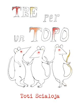 Tre per un topo - Toti Scialoja - Libro Quodlibet 2019, Quodlibet ragazzini | Libraccio.it