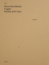 Fragile. Handle with care. Ediz. illustrata