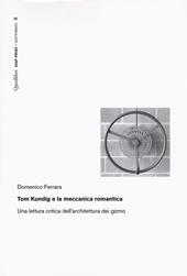 Tom Kundig e la meccanica romantica. Una lettura critica dell'architettura dei gizmo