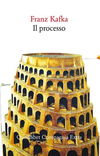Il processo - Franz Kafka - Libro Quodlibet 2019, Compagnia Extra | Libraccio.it