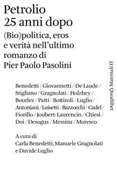 Petrolio 25 anni dopo. (Bio)politica, eros e verità nell'ultimo romanzo di Pier Paolo Pasolini