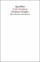 Occhiacci di legno. Dieci riflessioni sulla distanza. Ediz. ampliata