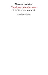 Tradurre poesia russa. Analisi e autoanalisi