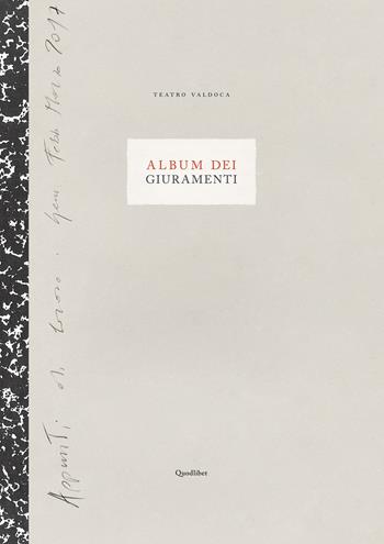 Album dei giuramenti. Tavole dei giuramenti  - Libro Quodlibet 2019, Libri d'artista | Libraccio.it