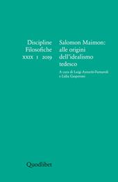 Discipline filosofiche (2019). Vol. 1: Salomon Maimon: alle origini dell'idealismo tedesco.