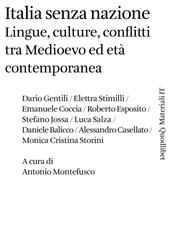 Italia senza nazione. Lingue, culture, conflitti tra Medioevo ed età contemporanea