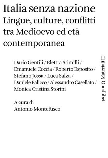 Italia senza nazione. Lingue, culture, conflitti tra Medioevo ed età contemporanea  - Libro Quodlibet 2019, Materiali IT | Libraccio.it