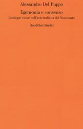 Egemonia e consenso. Ideologie visive nell'arte italiana del Novecento