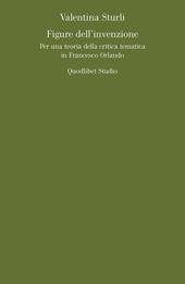 Figure dell'invenzione. Per una teoria della critica tematica in Francesco Orlando