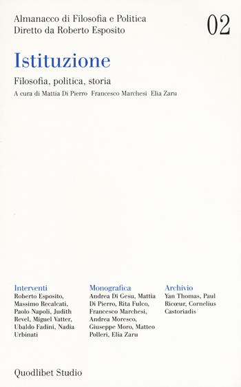 Almanacco di filosofia e politica (2020). Vol. 2: Istituzione. Filosofia, politica, storia.  - Libro Quodlibet 2020, Quodlibet studio. Filosofia e politica | Libraccio.it