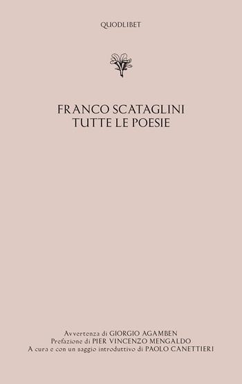 Tutte le poesie - Franco Scataglini - Libro Quodlibet 2022, Ardilut | Libraccio.it