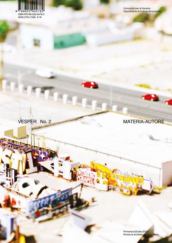 Vesper. Rivista di architettura, arti e teoria-Journal of architecture, arts & theory. Ediz. multilingue. Vol. 2: Materia-autore-Author-Matter.  - Libro Quodlibet 2020 | Libraccio.it