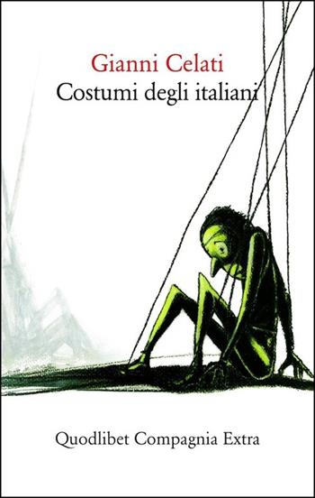 Costumi degli italiani - Gianni Celati - Libro Quodlibet 2020, Compagnia Extra | Libraccio.it