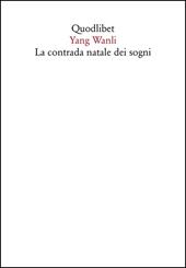 La contrada Natale dei sogni. Un'antologia. Testo cinese a fronte