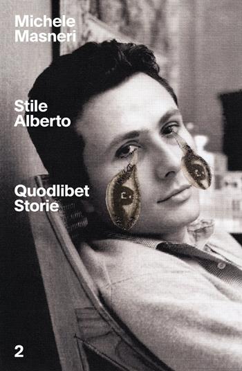 Stile Alberto - Michele Masneri - Libro Quodlibet 2021, Quodlibet Storie | Libraccio.it