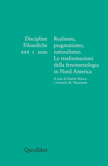 Discipline filosofiche (2020). Ediz. bilingue. Vol. 1: Realismo, pragmatismo, naturalismo. Le trasformazioni della fenomenologia in Nord America.  - Libro Quodlibet 2020, Discipline filosofiche | Libraccio.it