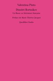 Dimitri Bortnikov. Un russe en littérature française