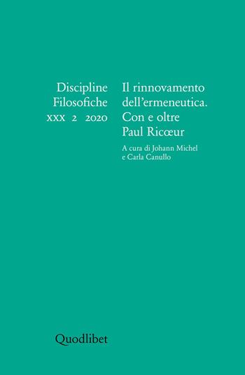 Discipline filosofiche. Ediz. italiana, francese e inglese (2020). Vol. 2: rinnovamento dell'ermeneutica. Con e oltre Paul Ricoeur, Il.  - Libro Quodlibet 2020, Discipline filosofiche | Libraccio.it