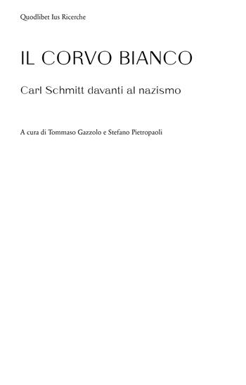 Il corvo bianco. Carl Schmitt davanti al nazismo  - Libro Quodlibet 2022, Ius. Ricerche | Libraccio.it
