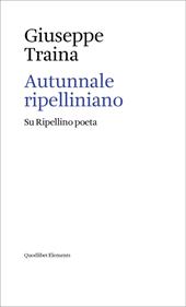 Autunnale ripelliniano. Su Ripellino poeta